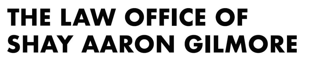 Bold black text on a white background reads: "THE LAW OFFICE OF SHAY AARON GILMORE," highlighting the expertise of Shay Aaron Gilmore. CA Norml