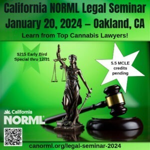 California NORML 2024 Legal Seminar