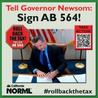 California Governor Gavin Newsom sits at a desk signing papers. Red text urges him to sign AB 564 and roll back the tax. Includes a QR code and California NORML logo with hashtag #rollbackthetax. CA Norml