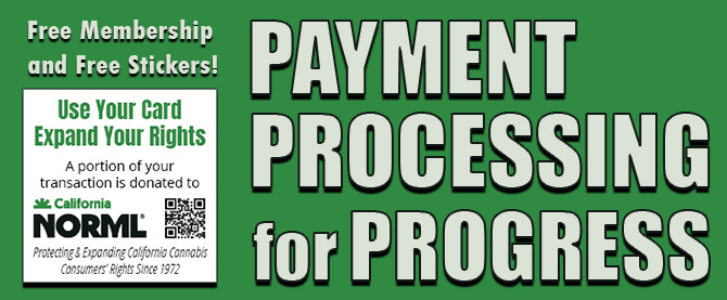 Green ad reads: “Free Membership and Free Stickers! Payment Processing for Progress.” Includes a QR code and info about donating to NORML, supporting California cannabis consumer rights and promoting continued progress in the industry. Ca NORML